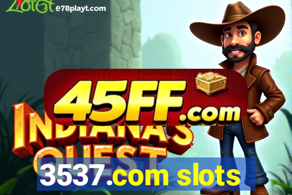 3537.com slots
